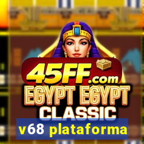 v68 plataforma